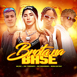 BROTA NA BASE (Explicit)