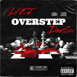 Overstep (feat. Deesix60) [Explicit]