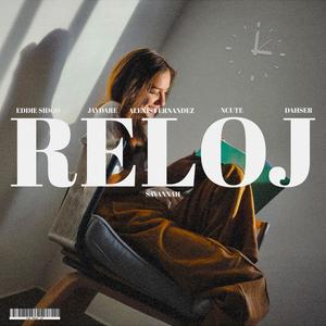 Reloj (feat. Alexis Fernández, Ncute & JayDare) [Explicit]