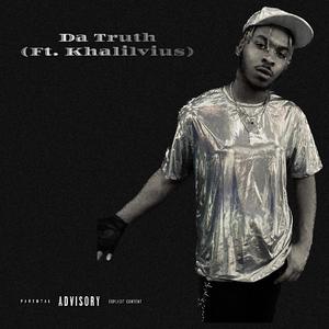 Da Truth (feat. Khalivius) [Explicit]