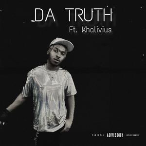 Da Truth (feat. Khalivius) (Explicit)