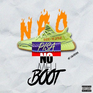 Não Pisa no Meu Boot (Explicit)