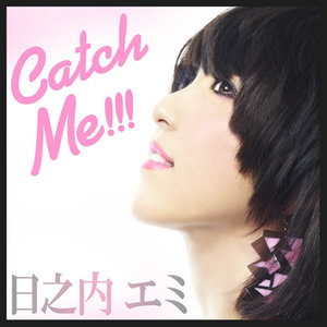 日之内エミ - 日之内エミ - Catch Me!!!
