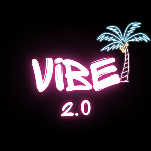 Vibe 2.0 (Explicit)