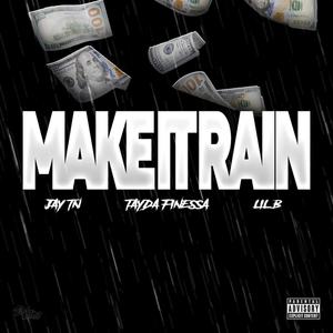 Make It Rain (feat. Tayda Finessa & Onlyone Bug) [Explicit]