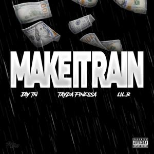 Make It Rain (feat. Tayda Finessa & Onlyone Bug) (Explicit)
