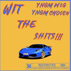 WIT THE SHITS !!! (Explicit)