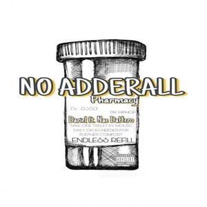 No Adderall (feat. Nae DaHero) [Explicit]