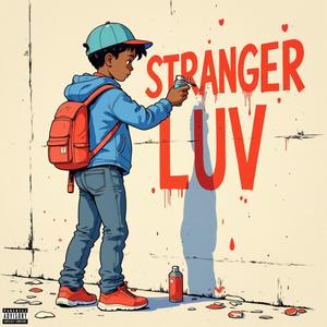 Stranger Luv (Explicit)