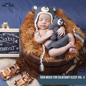 Rain Music for Calm Baby Sleep, Vol. 4
