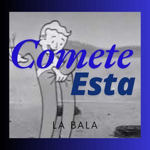 Comete Esta (Explicit)