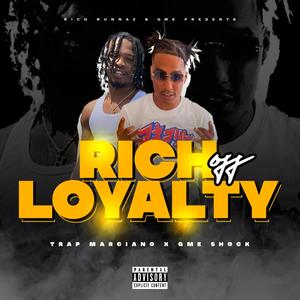 Rich Off Loyalty (Explicit)