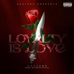 Loyalty Is Love (feat. C-Lou) (Explicit)