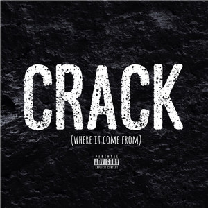 Crack (Where It Come From)