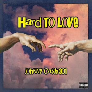 Hard to Love (Explicit)