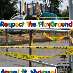 Respect the PlayGround (feat. Manuel)