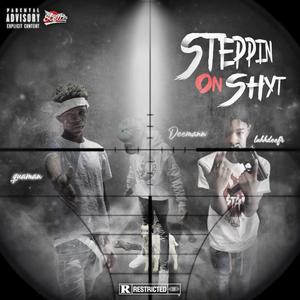 stepping on shyt (feat. luhhdeefr & qua) [Explicit]