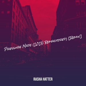 Pressure Made (2025 Remastered|Remix)