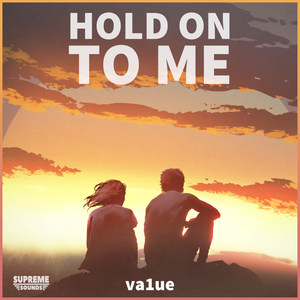 Hold on to Me