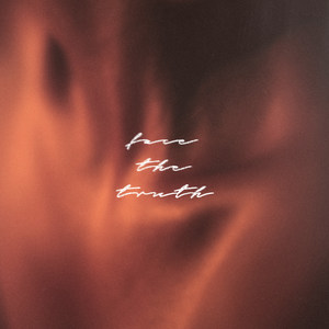 Face The Truth (Explicit)