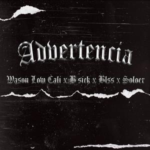 Advertencia (feat. wason low cali, Blss, Bsick & La Costa Oeste Bandida) (Explicit)