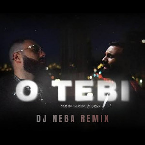 O Tebi (DJ Neba Remix)