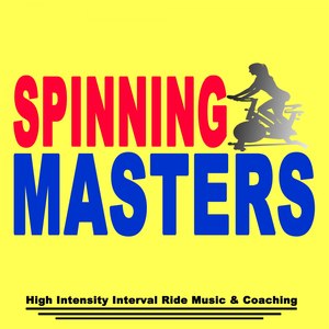 Spinning Masters - High Intensity Interval Ride & Coaching (Spinning the Best Music in the Mix & DJ