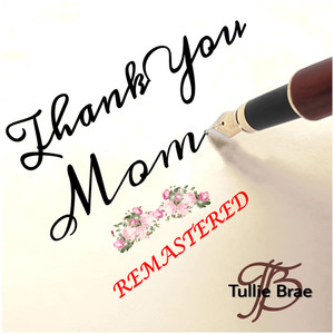 Thank You Mom (Remastered)