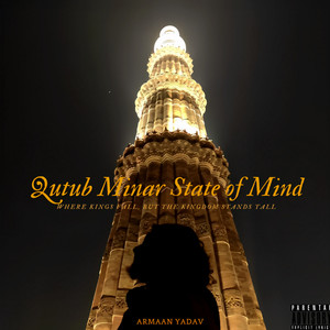 Qutub Minar State of Mind (Explicit)