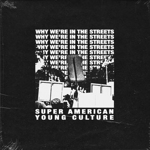 Why We're in the Streets (Explicit)