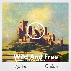 Wild and Free (Spoondrift Vocal Mix)