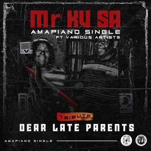 Dear late Parents (Olly Kay) (feat. Dj Maluks, Dj Hlekzo, Nkiyasi N'wa Kay, Joh fadah Makoya, Mr Izzy & Bulusa|Radio Edit)