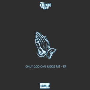 ONLY GOD CAN JUDGE ME - EP