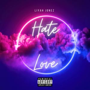 Hate Love (Explicit)