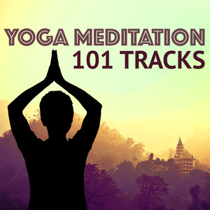 Yoga Meditation 101 Tracks - The Most Complete Collection of Mindfulness Meditation Music