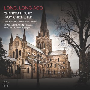 Long, Long Ago: Christmas Music from Chichester