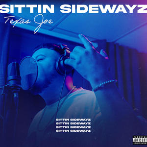 Sittin Sidewayz (Explicit)