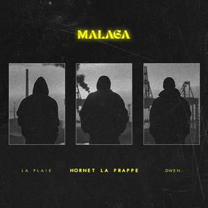 Malaga (feat. Dwen & La Plaie) [Explicit]