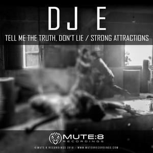 Tell Me The Truth, Don't Lie / Strong Attractions (Original Mix)