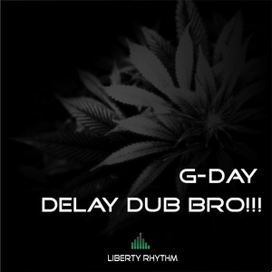 Delay DUB Bro!!!