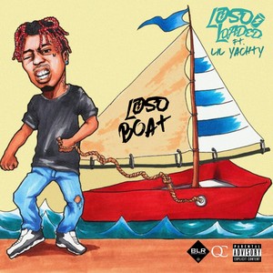 Loso Boat (feat. Lil Yachty) - Single [Explicit]