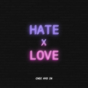 HATE X LOVE(Feat. 라경원 of 지어반)