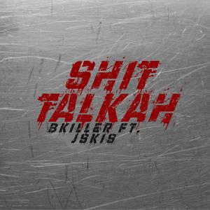 **** Talkah (feat. Jskis) (Explicit)