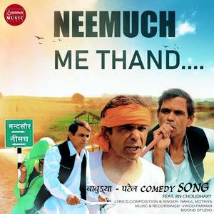 Neemuch me thand hai, Babudya,Patel Song (feat. Rahul Mothiya)