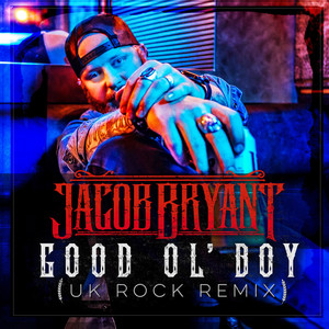 Good Ol' boy (Uk Rock Remix)