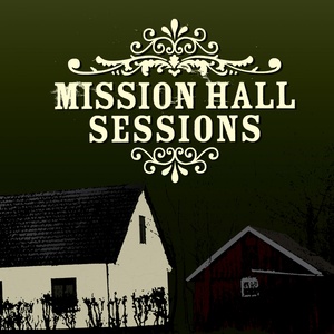 Mission Hall Sessions