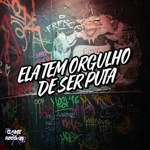 Ela Tem Orgulho De Ser Puta (Explicit)