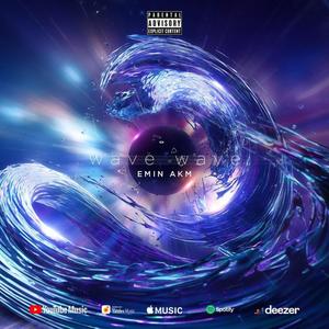 Wave Wave (Explicit)