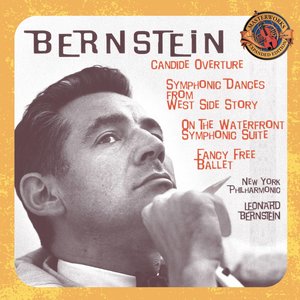 Bernstein: Candide Overture & Symphonic Dances from West Side Story; Symphonic Suite from the Film On The Waterfront & Fancy Free Ballet