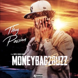 Moneybagz Buzz - Thug Passion (Explicit)
